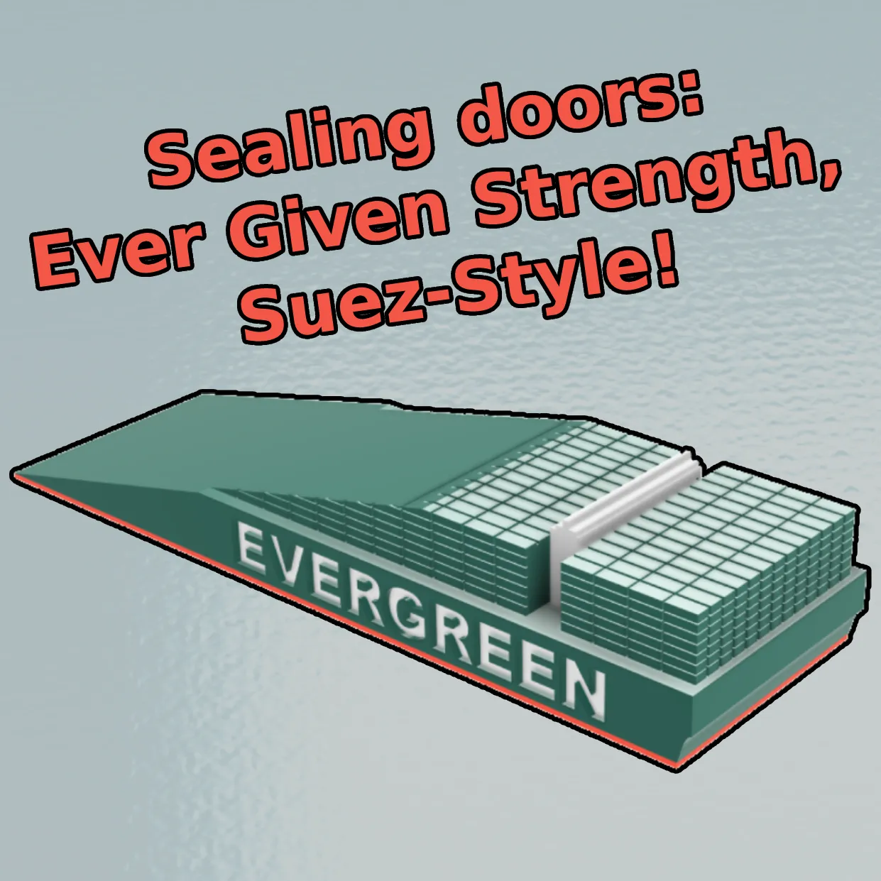 Đế chặn cửa Ever Given độc đáo từ công nghệ in 3D