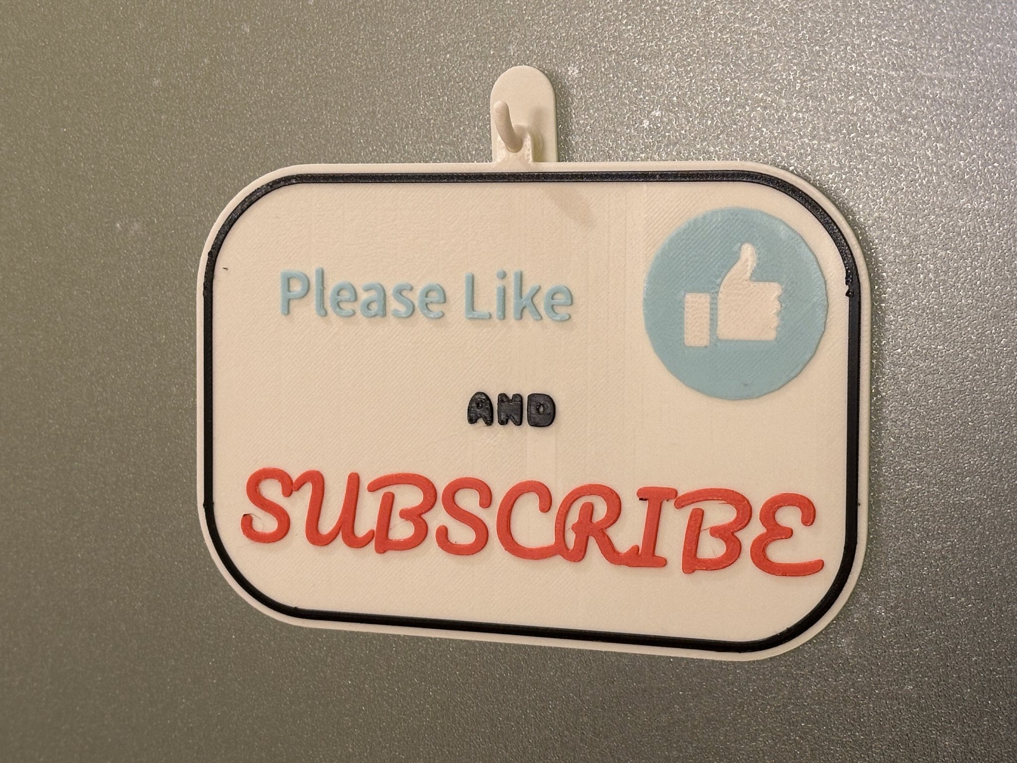 3D-Printed Sign: "Please Like and Subscribe" with Adhesive Hook