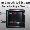 Dụng cụ tháo thanh trơn 8mm - Y Gantry - Ender 3 NG - Thumbnail 1