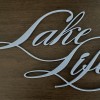 Chữ "Lake Life" Viết Tay Cho Trang Trí Nhà Cửa - Thumbnail 1