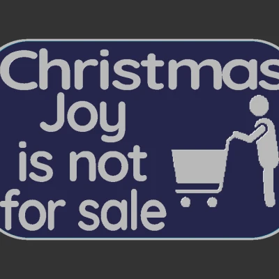 Biển báo "Niềm vui Giáng sinh không phải để bán"