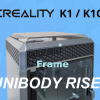 Khung Nâng K1 / K1C Unibody - Creality - Thumbnail 1