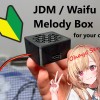 Tự làm Hộp Nhạc JDM / Waifu Cho Xe Hơi - Thumbnail 1