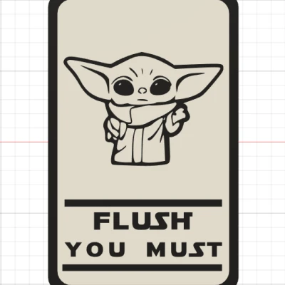 Flush You Must – Bảng Treo Toilet Hài Hước (Phong Cách Yoda)